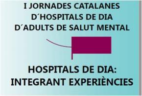 HU IPM participa a les I Jornades Catalanes dHospitals de Dia dAdults de Salut Mental